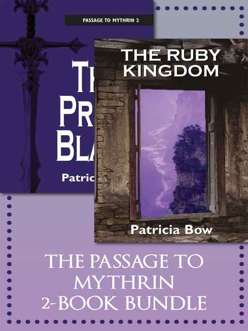 Title details for The Passage to Mythrin 2-Book Bundle by Patricia Bow - Available